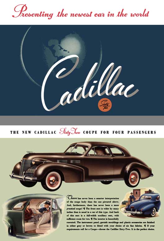 Cadillac 1940 - Presenting the Newest Car in the World Cadillac Sixty Two
