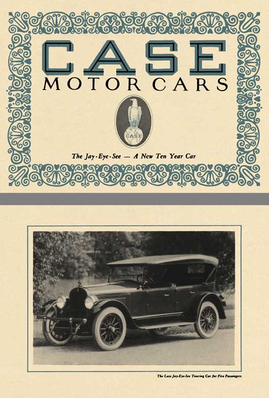 Case 1925 - Case Motor Cars - The Jay Eye See - A New Ten Year Car