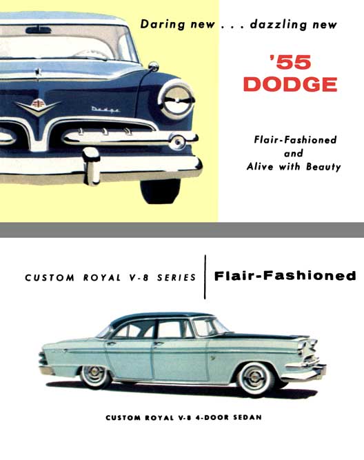 Dodge 1955 - Daring new, dazzling new '55 Dodge, Flair-Fashioned and Alive with Beauty