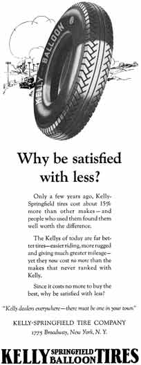 Kelly Tire 1929 - Kelly Tire Ad - Why be satisfied with less? Kelly - Springfield Ballon Tires
