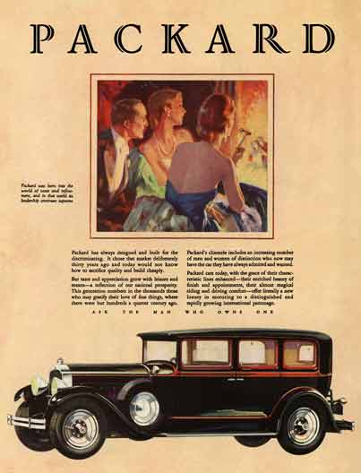 Packard 1928 - Packard Ad - Packard was born into the world of taste and refinement, and in that