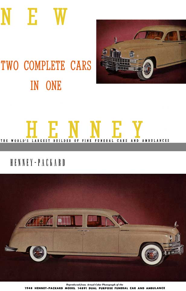Packard 1948 - Two New Complete Cars in One - Henney The World's Largest Builder of Fine Funeral Car
